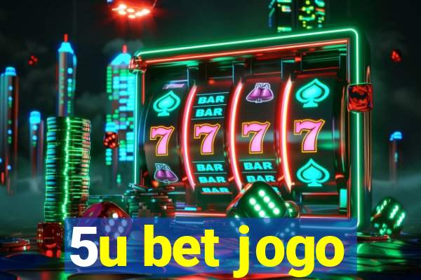 5u bet jogo